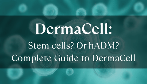 What Is DermaCell? Why It’s a Dermal Matrix, Not a Stem Cell Treatment